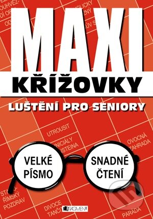 Kniha: MAXI křížovky – luštění pro seniory (Nakladatelství Fragment). Nakladatelství Fragment, 2013 Kniha: MAXI křížovky – luštění pro seniory (Nakladatelství Fragment). Nakladatelství Fragment, 2013