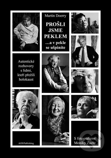Kniha: Prošli jsme peklem (Martin Doerry). AOS Publishing, 2016 Kniha: Prošli jsme peklem (Martin Doerry). AOS Publishing, 2016