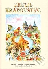 Kniha: Tretie kráľovstvo (Zuzana Lukáčová a Pavol Janík). Zuzana Lukáčová, 2015 Kniha: Tretie kráľovstvo (Zuzana Lukáčová a Pavol Janík). Zuzana Lukáčová, 2015