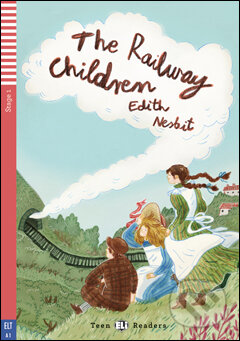 Kniha: The Railway Children (Edith Nesbit a Michael L. Freeman). Eli, 2015 Kniha: The Railway Children (Edith Nesbit a Michael L. Freeman). Eli, 2015