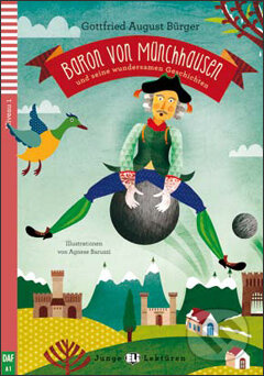 Kniha: Baron von Münchhausen und seine wundersamen Geschichten (G. A. Bürger a Kerstin Salvador). Eli, 2013 Kniha: Baron von Münchhausen und seine wundersamen Geschichten (G. A. Bürger a Kerstin Salvador). Eli, 2013