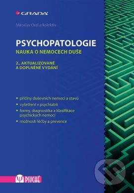 Kniha: Psychopatologie (Miroslav Orel a kolektív). Grada, 2016 Kniha: Psychopatologie (Miroslav Orel a kolektív). Grada, 2016