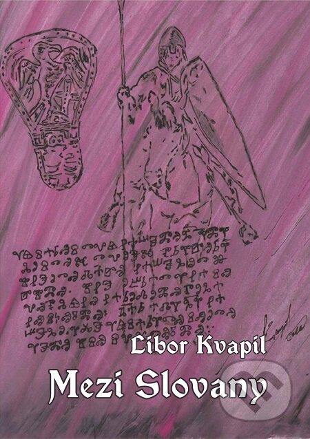 E-kniha: Mezi Slovany (Libor Kvapil). E-knihy jedou E-kniha: Mezi Slovany (Libor Kvapil). E-knihy jedou