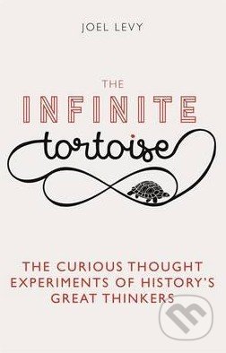 Kniha: The Infinite Tortoise (Joel Levy). Michael O'Mara Books Ltd, 2016 Kniha: The Infinite Tortoise (Joel Levy). Michael O'Mara Books Ltd, 2016