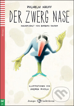 Kniha: Der Zwerg Nase (Barbara Sauser a Wilhelm Hauff). Eli, 2014 Kniha: Der Zwerg Nase (Barbara Sauser a Wilhelm Hauff). Eli, 2014
