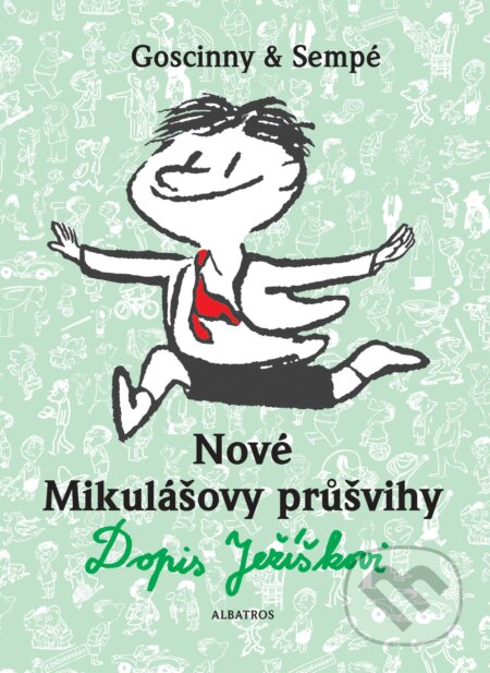 Kniha: Nové Mikulášovy průšvihy: Dopis Ježíškovi (Jean-Jacques Sempé a René Goscinny). Albatros CZ, 2007 Kniha: Nové Mikulášovy průšvihy: Dopis Ježíškovi (Jean-Jacques Sempé a René Goscinny). Albatros CZ, 2007