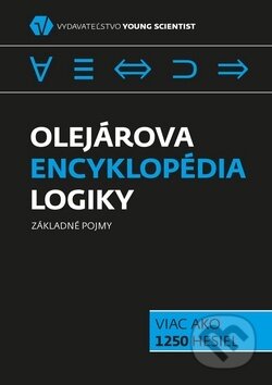 Kniha: Olejárova encyklopédia logiky (Marián Olejár). Young Scientist, 2016 Kniha: Olejárova encyklopédia logiky (Marián Olejár). Young Scientist, 2016