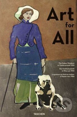 Kniha: Art for All (Max Hollein a Tobias G. Natter). Taschen, 2016 Kniha: Art for All (Max Hollein a Tobias G. Natter). Taschen, 2016