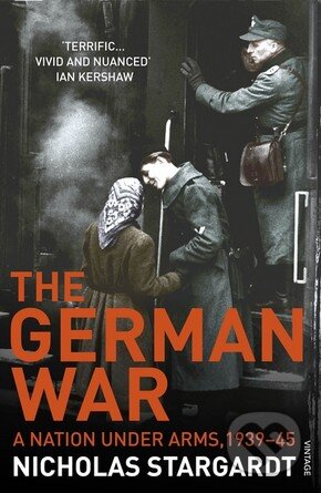 Kniha: The German War (Nicholas Stargardt). Vintage, 2016 Kniha: The German War (Nicholas Stargardt). Vintage, 2016