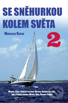 Kniha: Se Sněhurkou kolem světa 2 (Miroslav Račan). IFP Publishing, 2016 Kniha: Se Sněhurkou kolem světa 2 (Miroslav Račan). IFP Publishing, 2016