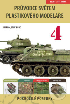 Kniha: Průvodce světem plastikového modeláře 4 (Marian Bunc). IFP Publishing, 2016 Kniha: Průvodce světem plastikového modeláře 4 (Marian Bunc). IFP Publishing, 2016
