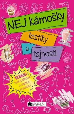 Kniha: Nej kámošky (Nakladatelství Fragment). Nakladatelství Fragment, 2012 Kniha: Nej kámošky (Nakladatelství Fragment). Nakladatelství Fragment, 2012