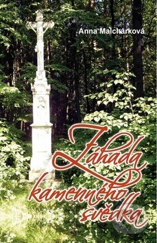 Kniha: Záhada kamenného svědka (Anna Malchárková). Repronis, 2016 Kniha: Záhada kamenného svědka (Anna Malchárková). Repronis, 2016