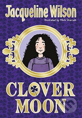 Kniha: Clover Moon (Jacqueline Wilson). Doubleday, 2016 Kniha: Clover Moon (Jacqueline Wilson). Doubleday, 2016
