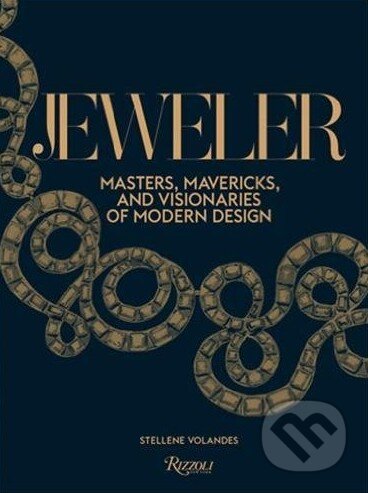 Kniha: Jeweler (Stellene Volandes). Rizzoli Universe, 2016 Kniha: Jeweler (Stellene Volandes). Rizzoli Universe, 2016