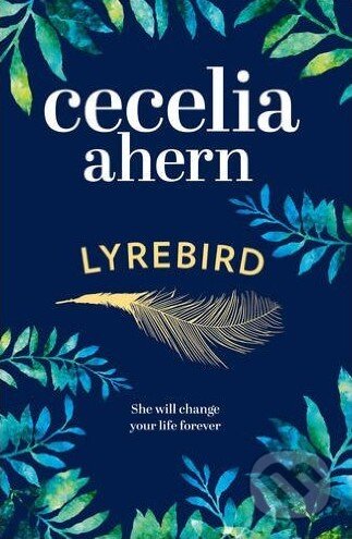 Kniha: Lyrebird (Cecelia Ahern). HarperCollins, 2016 Kniha: Lyrebird (Cecelia Ahern). HarperCollins, 2016