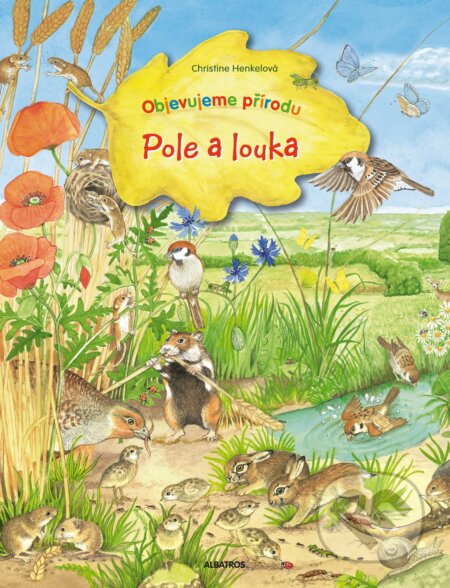 Kniha: Pole a louka (Christine Henkel). Albatros CZ, 2011 Kniha: Pole a louka (Christine Henkel). Albatros CZ, 2011