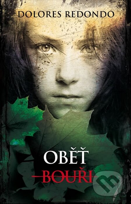E-kniha: Oběť bouři (Dolores Redondo). Panteon, 2016 E-kniha: Oběť bouři (Dolores Redondo). Panteon, 2016