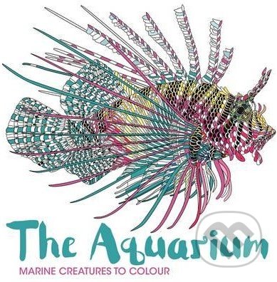 Kniha: The Aquarium (Richard Merritt a Claire Scully). Michael O'Mara Books Ltd, 2016 Kniha: The Aquarium (Richard Merritt a Claire Scully). Michael O'Mara Books Ltd, 2016