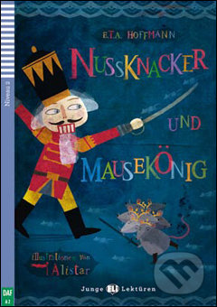 Kniha: Nussknacker Und Mausekönig (Alistar (ilustácie), Barbara Sauser a E. T. A. Hoffmann). Eli, 2013 Kniha: Nussknacker Und Mausekönig (Alistar (ilustácie), Barbara Sauser a E. T. A. Hoffmann). Eli, 2013