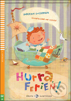 Kniha: Hurra, Ferien! (Dominique Guillemant). Eli, 2013 Kniha: Hurra, Ferien! (Dominique Guillemant). Eli, 2013