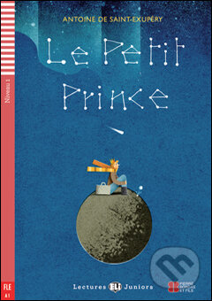 Kniha: Le Petit Prince (Antoine de Saint-Exupéry a Domitille Hatuel). Eli, 2015 Kniha: Le Petit Prince (Antoine de Saint-Exupéry a Domitille Hatuel). Eli, 2015