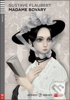 Madame Bovary - Gustave Flaubert, Monique Blondel, Caterina Baldi (ilustrácie), 2011