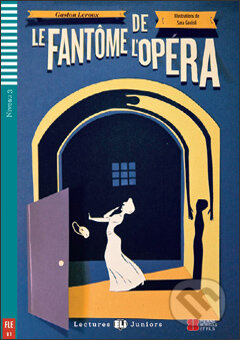 Kniha: Le Fantôme de l’Opéra (Gaston Leroux). Eli, 2012 Kniha: Le Fantôme de l’Opéra (Gaston Leroux). Eli, 2012