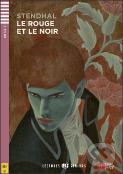 Le Rouge et le Noir - Stendhal, Monique Blondel, Alberto Macone (ilustrácie), 2012
