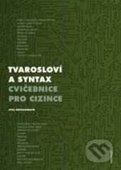 Kniha: Tvarosloví a syntax (Jitka Dřevojánková). Karolinum, 2016 Kniha: Tvarosloví a syntax (Jitka Dřevojánková). Karolinum, 2016