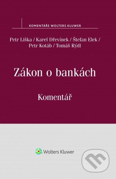 Zákon o bankách (č. 21-1992 Sb.) - Kolektiv autorov, Wolters Kluwer ČR, 2016
