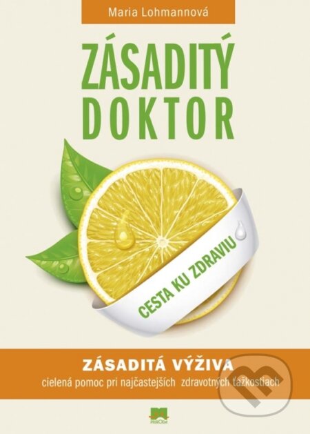 Kniha: Zásaditý doktor (Maria Lohmann). Príroda, 2016 Kniha: Zásaditý doktor (Maria Lohmann). Príroda, 2016