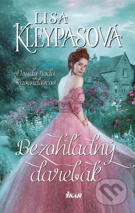 Kniha: Bezohľadný darebák (Lisa Kleypas). Ikar, 2017 Kniha: Bezohľadný darebák (Lisa Kleypas). Ikar, 2017