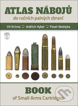 Kniha: Atlas nábojů (Naše vojsko CZ). Naše vojsko CZ, 2016 Kniha: Atlas nábojů (Naše vojsko CZ). Naše vojsko CZ, 2016