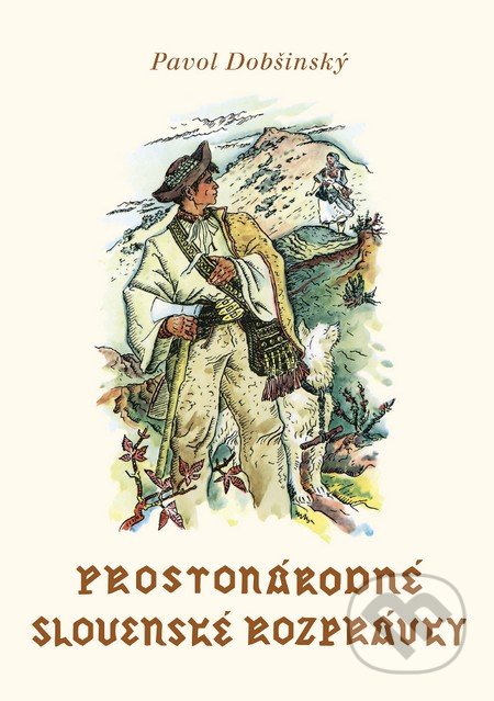 Kniha: Prostonárodné slovenské rozprávky (Zväzok 3) (Pavol Dobšinský), 2017 Kniha: Prostonárodné slovenské rozprávky (Zväzok 3) (Pavol Dobšinský), 2017