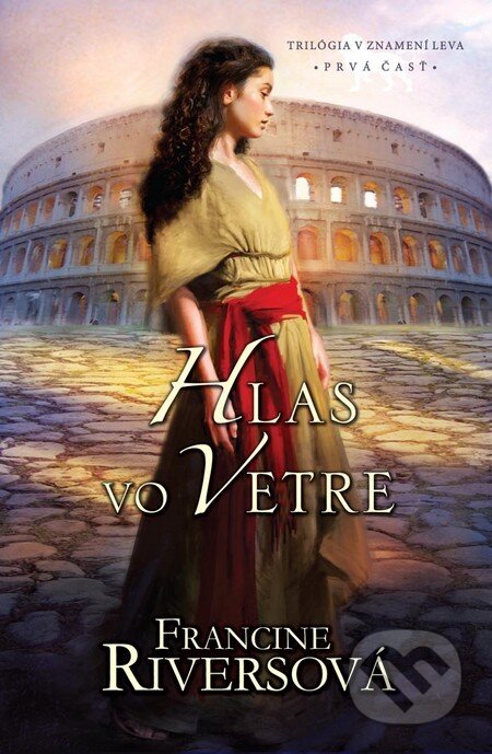 Kniha: Hlas vo vetre (Francine Rivers), 2016 Kniha: Hlas vo vetre (Francine Rivers), 2016