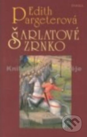 Kniha: Šarlatové zrnko (Edith Pargeter). Paseka, 2006 Kniha: Šarlatové zrnko (Edith Pargeter). Paseka, 2006