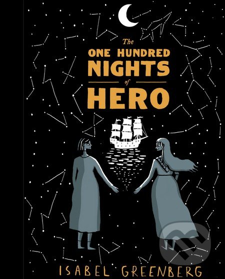 The One Hundred Nights of Hero - Isabel Greenberg, Jonathan Cape, 2016
