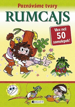 Kniha: Poznáváme tvary: Rumcajs (Nakladatelství Fragment). Nakladatelství Fragment, 2012 Kniha: Poznáváme tvary: Rumcajs (Nakladatelství Fragment). Nakladatelství Fragment, 2012
