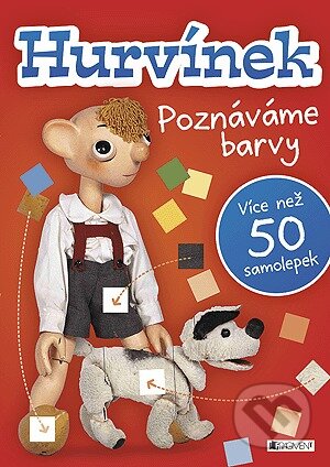 Kniha: Poznáváme barvy: Hurvínek (Nakladatelství Fragment). Nakladatelství Fragment, 2012 Kniha: Poznáváme barvy: Hurvínek (Nakladatelství Fragment). Nakladatelství Fragment, 2012