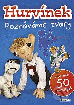 Kniha: Poznáváme tvary: Hurvínek (Nakladatelství Fragment). Nakladatelství Fragment, 2012 Kniha: Poznáváme tvary: Hurvínek (Nakladatelství Fragment). Nakladatelství Fragment, 2012