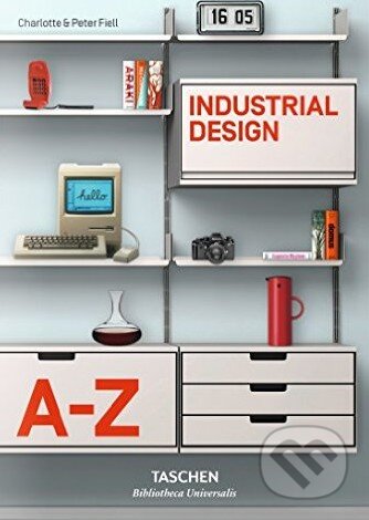 Kniha: Industrial Design A-Z (Charlotte Fiell a Peter Fiell). Taschen, 2016 Kniha: Industrial Design A-Z (Charlotte Fiell a Peter Fiell). Taschen, 2016