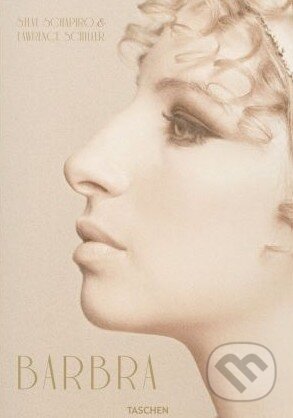 Kniha: Barbra Streisand (Lawrence Schiller, Nina Wiener, Steve Schapiro a kolektiv). Taschen, 2016 Kniha: Barbra Streisand (Lawrence Schiller, Nina Wiener, Steve Schapiro a kolektiv). Taschen, 2016