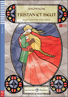 Kniha: Tristan et Iseut (Anonyme a Domitille Hatuel). Eli, 2013 Kniha: Tristan et Iseut (Anonyme a Domitille Hatuel). Eli, 2013