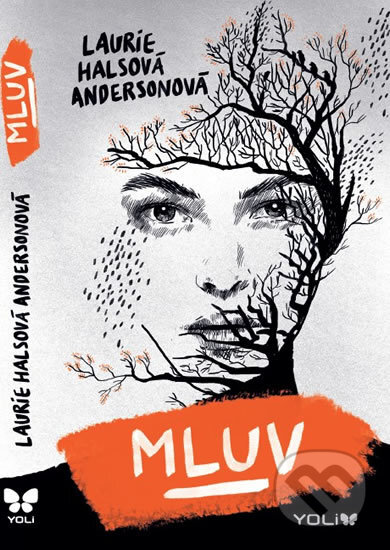 Kniha: Mluv (Laurie Halse Anderson). YOLi CZ, 2016 Kniha: Mluv (Laurie Halse Anderson). YOLi CZ, 2016