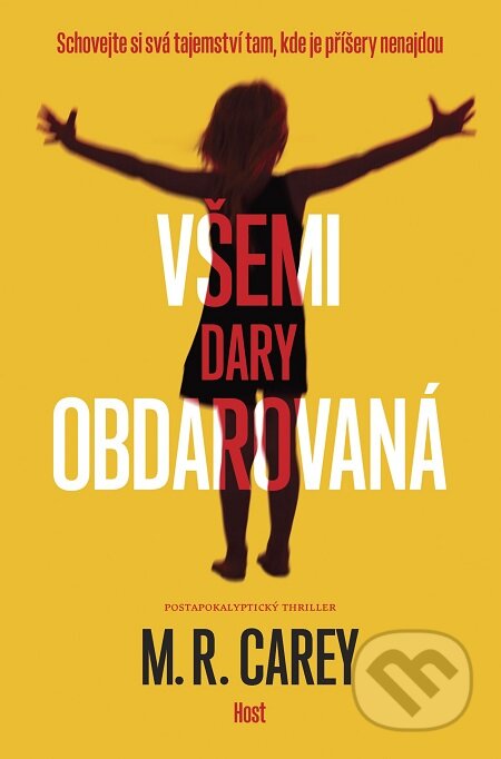 E-kniha: Všemi dary obdarovaná (M.R. Carey). Host, 2016 E-kniha: Všemi dary obdarovaná (M.R. Carey). Host, 2016