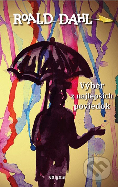 Kniha: Výber z najlepších poviedok Roalda Dahla (Roald Dahl), 2016 Kniha: Výber z najlepších poviedok Roalda Dahla (Roald Dahl), 2016