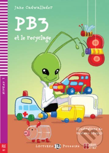 Kniha: PB3 et le recyclage (Jane Cadwallader). Eli, 2016 Kniha: PB3 et le recyclage (Jane Cadwallader). Eli, 2016