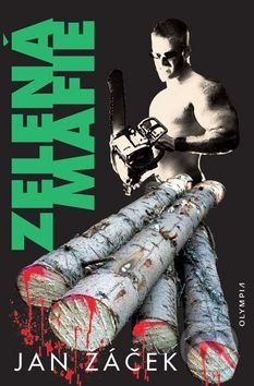 Kniha: Zelená mafie (Jan Žáček). Olympia, 2017 Kniha: Zelená mafie (Jan Žáček). Olympia, 2017