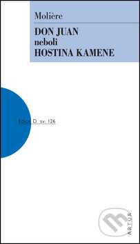 Kniha: Don Juan neboli Hostina kamene (Molière). Artur, 2016 Kniha: Don Juan neboli Hostina kamene (Molière). Artur, 2016